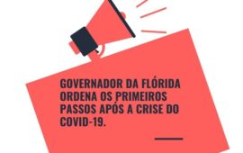 Governador da Flórida ordena os primeiros passos após a crise do COVID-19